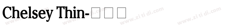 Chelsey Thin字体转换
